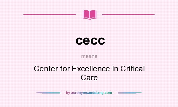 What does cecc mean? It stands for Center for Excellence in Critical Care