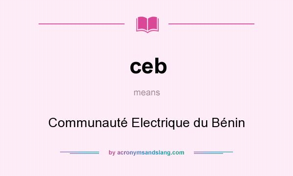 What does ceb mean? It stands for Communauté Electrique du Bénin
