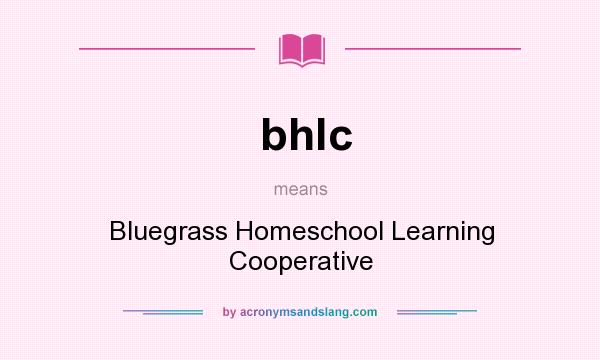 What does bhlc mean? It stands for Bluegrass Homeschool Learning Cooperative