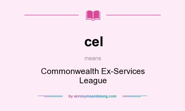 What does cel mean? It stands for Commonwealth Ex-Services League