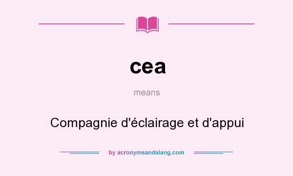What does cea mean? It stands for Compagnie d`éclairage et d`appui