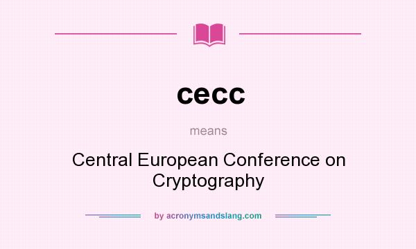 What does cecc mean? It stands for Central European Conference on Cryptography