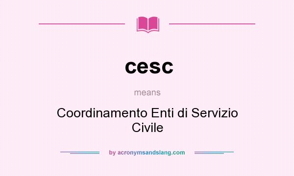 What does cesc mean? It stands for Coordinamento Enti di Servizio Civile