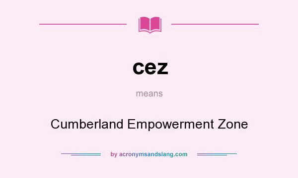 What does cez mean? It stands for Cumberland Empowerment Zone