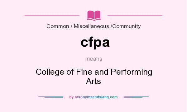 What does cfpa mean? It stands for College of Fine and Performing Arts