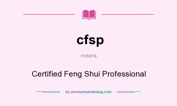 What does cfsp mean? It stands for Certified Feng Shui Professional