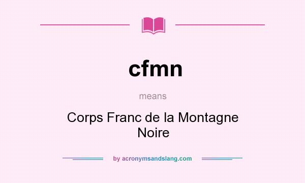 What does cfmn mean? It stands for Corps Franc de la Montagne Noire