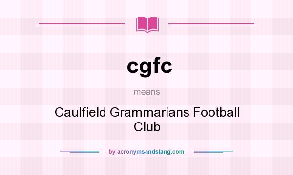 What does cgfc mean? It stands for Caulfield Grammarians Football Club