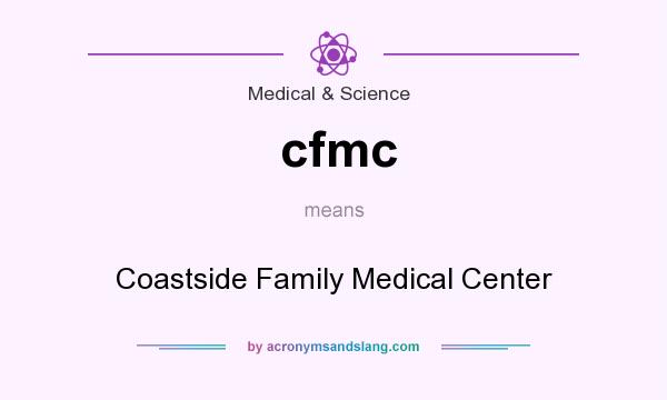 What does cfmc mean? It stands for Coastside Family Medical Center