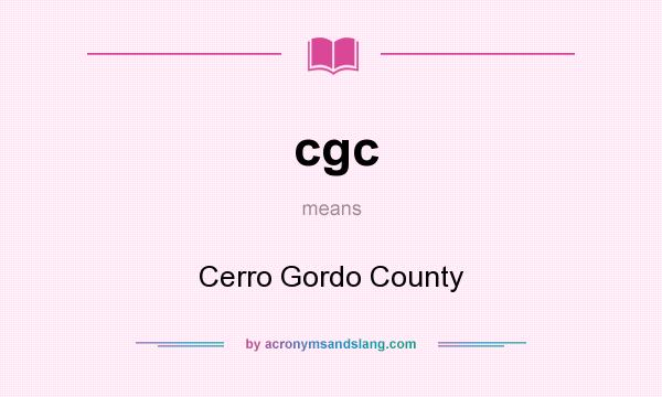 What does cgc mean? It stands for Cerro Gordo County
