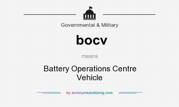 What does bocv mean? It stands for Battery Operations Centre Vehicle