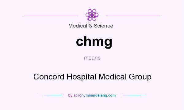What does chmg mean? It stands for Concord Hospital Medical Group