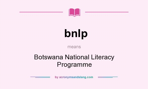 What does bnlp mean? It stands for Botswana National Literacy Programme
