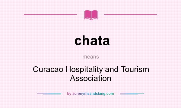 What does chata mean? It stands for Curacao Hospitality and Tourism Association