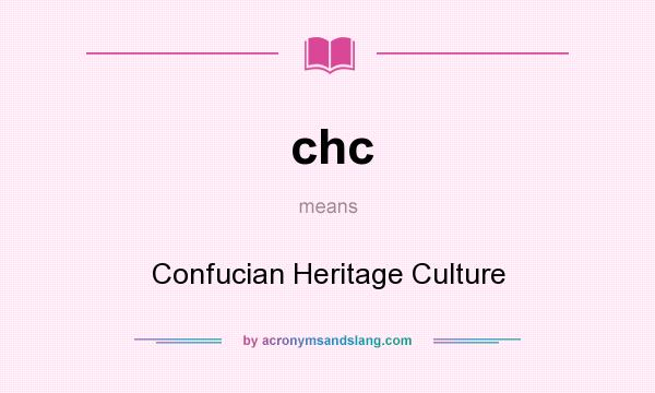 What does chc mean? It stands for Confucian Heritage Culture