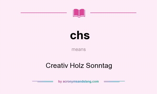 What does chs mean? It stands for Creativ Holz Sonntag