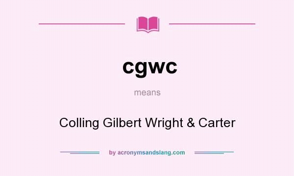 What does cgwc mean? It stands for Colling Gilbert Wright & Carter