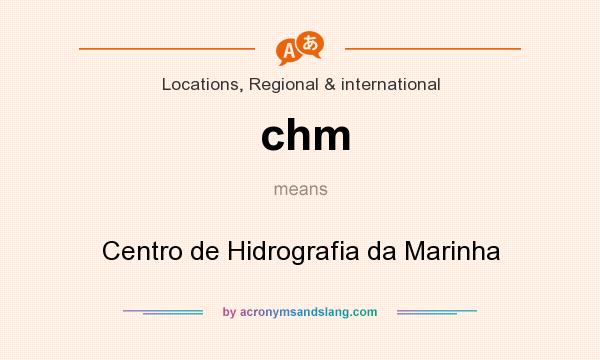 What does chm mean? It stands for Centro de Hidrografia da Marinha