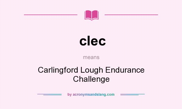 What does clec mean? It stands for Carlingford Lough Endurance Challenge