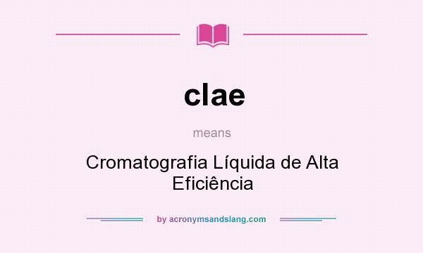 What does clae mean? It stands for Cromatografia Líquida de Alta Eficiência
