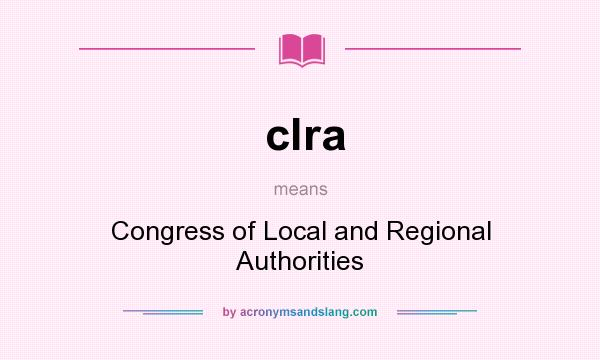 What does clra mean? It stands for Congress of Local and Regional Authorities