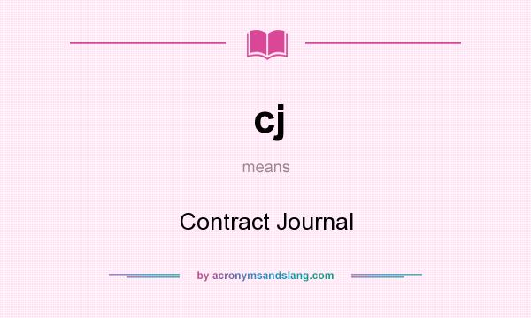 What does cj mean? It stands for Contract Journal