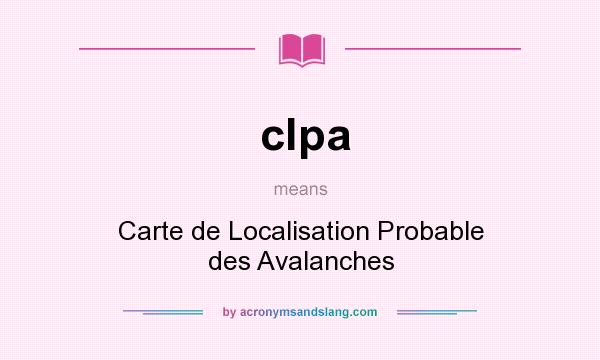 What does clpa mean? It stands for Carte de Localisation Probable des Avalanches