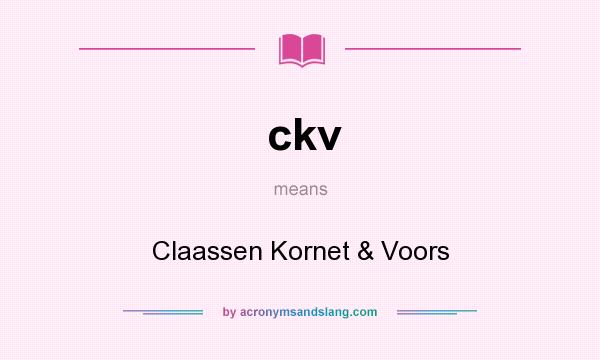 What does ckv mean? It stands for Claassen Kornet & Voors