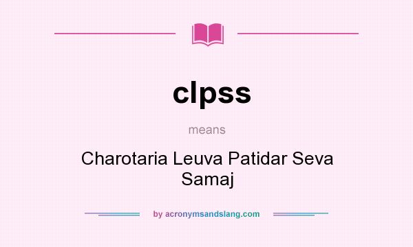 What does clpss mean? It stands for Charotaria Leuva Patidar Seva Samaj