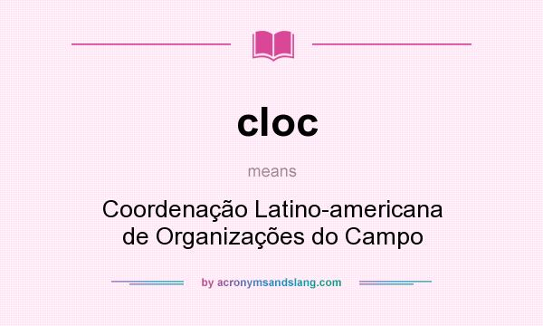 What does cloc mean? It stands for Coordenação Latino-americana de Organizações do Campo