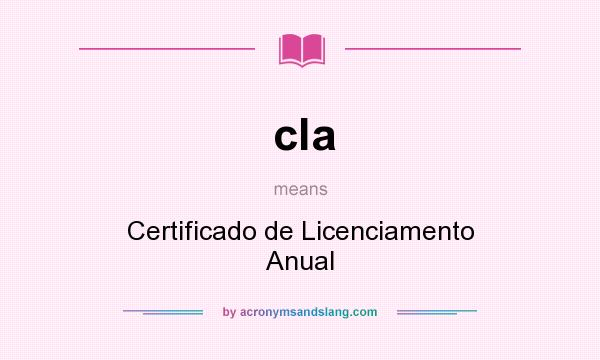 What does cla mean? It stands for Certificado de Licenciamento Anual