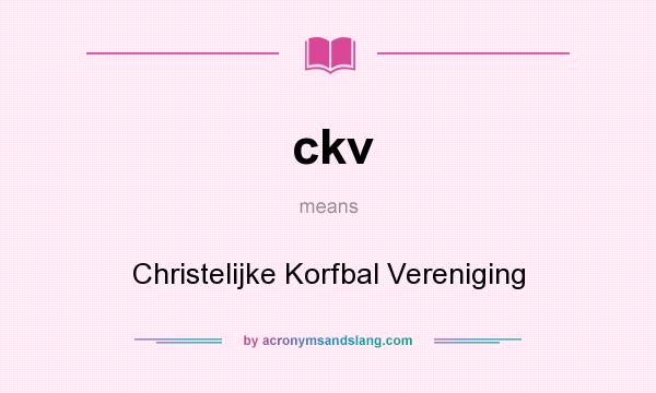 What does ckv mean? It stands for Christelijke Korfbal Vereniging