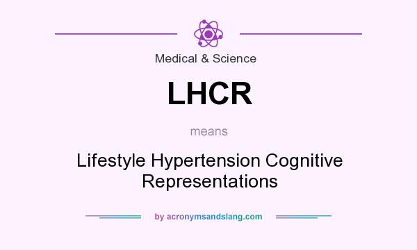 What does LHCR mean? It stands for Lifestyle Hypertension Cognitive Representations