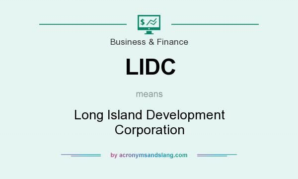 What does LIDC mean? It stands for Long Island Development Corporation