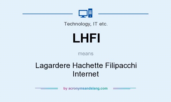 What does LHFI mean? It stands for Lagardere Hachette Filipacchi Internet