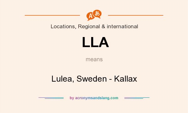 What does LLA mean? It stands for Lulea, Sweden - Kallax
