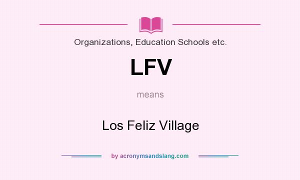 What does LFV mean? It stands for Los Feliz Village