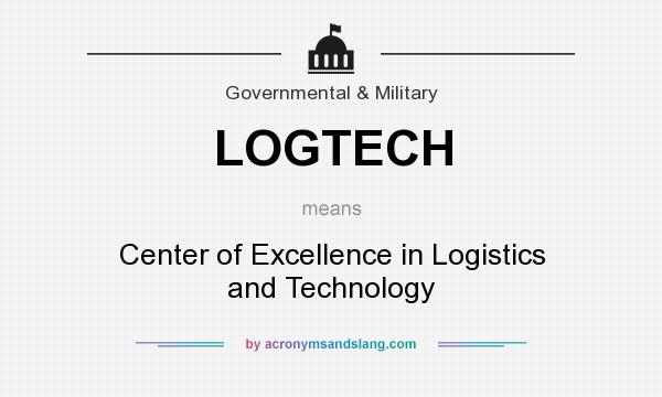What does LOGTECH mean? It stands for Center of Excellence in Logistics and Technology