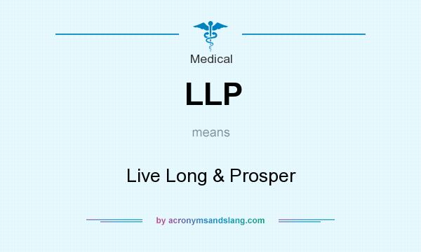 What does LLP mean? It stands for Live Long & Prosper