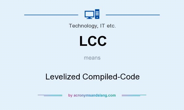What does LCC mean? It stands for Levelized Compiled-Code