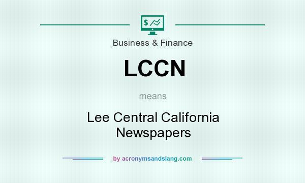 What does LCCN mean? It stands for Lee Central California Newspapers