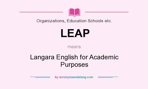 What does LEAP mean? It stands for Langara English for Academic Purposes