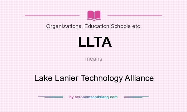 What does LLTA mean? It stands for Lake Lanier Technology Alliance