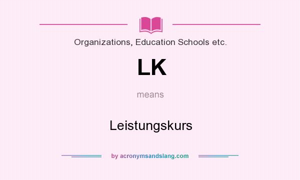 What does LK mean? It stands for Leistungskurs