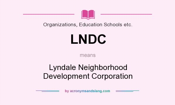 What does LNDC mean? It stands for Lyndale Neighborhood Development Corporation