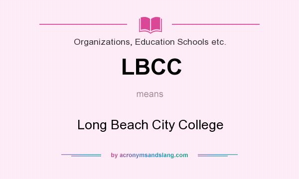 What does LBCC mean? It stands for Long Beach City College