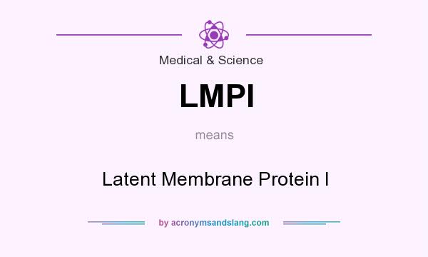 What does LMPI mean? It stands for Latent Membrane Protein I