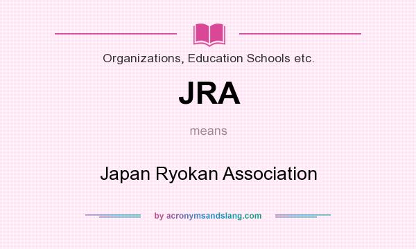 What does JRA mean? It stands for Japan Ryokan Association