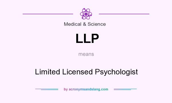 What does LLP mean? It stands for Limited Licensed Psychologist