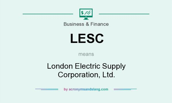 What does LESC mean? It stands for London Electric Supply Corporation, Ltd.